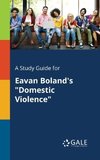 A Study Guide for Eavan Boland's 