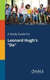 A Study Guide for Leonard Hugh's 