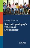 A Study Guide for Samrat Upadhyay's 