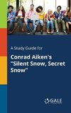 A Study Guide for Conrad Aiken's 