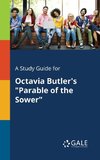 A Study Guide for Octavia Butler's 