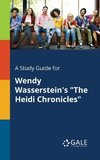 A Study Guide for Wendy Wasserstein's 