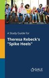 A Study Guide for Theresa Rebeck's 