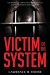 Victim of the System