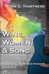Wine, Women, & Song