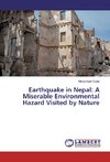 Earthquake in Nepal: A Miserable Environmental Hazard Visited by Nature