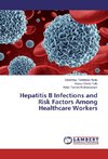 Hepatitis B Infections and Risk Factors Among Healthcare Workers