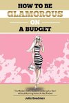 How to be glamorous on a budget