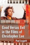Leggett, P:  Good Versus Evil in the Films of Christopher Le