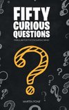 Fifty Curious Questions