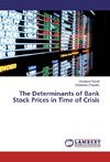The Determinants of Bank Stock Prices in Time of Crisis