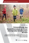 Entwicklung des Gewichtsstatus an einer Stichprobe Innsbrucker Kinder