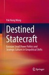Wong, P: Destined Statecraft
