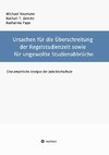 Ursachen für die Überschreitung der Regelstudienzeit sowie für ungewollte Studienabbrüche