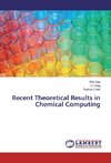 Recent Theoretical Results in Chemical Computing