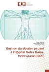 Gestion du dossier patient à l'Hôpital Notre Dame, Petit Goave (Haïti)