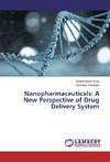 Nanopharmaceuticals: A New Perspective of Drug Delivery System