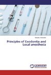 Principles of Exodontia and Local anesthesia