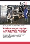 Producción campesina y empresarial de leche en Chihuahua, México