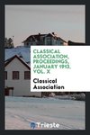 Classical Association, Proceedings, January 1913, Vol. X