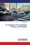 A Textbook of Translation Theory and Practice