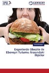 Ergenlerde Obezite ile Ebeveyn Tutumu Arasindaki Iliskiler