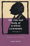 The Life and Work of Ludwig Lewisohn