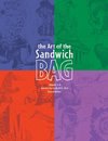The Art of the Sandwich Bag, Volumes 1-4