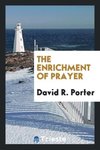 The enrichment of prayer