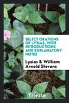 Select orations of Lysias, with introductions and explanatory notes
