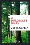 A diplomat's diary