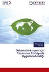 Dekonstrüksiyon için Tasar¿m¿n Türkiyede Uygulanabilirli¿i