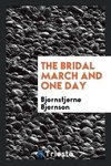 The bridal march and One day
