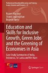 Education and Skills for Inclusive Growth, Green Jobs and the Greening of Economies in Asia