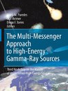 The Multi-Messenger Approach to High-Energy Gamma-Ray Sources