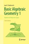 Basic Algebraic Geometry 1