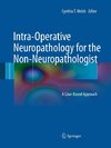 Intra-Operative Neuropathology for the Non-Neuropathologist