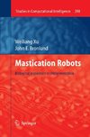 Mastication Robots