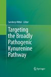 Targeting the Broadly Pathogenic Kynurenine Pathway