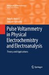 Pulse Voltammetry in Physical Electrochemistry and Electroanalysis