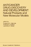 Anticancer Drug Discovery and Development: Natural Products and New Molecular Models