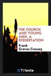 The church and young men. A dissertation