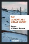 The immortals' great quest