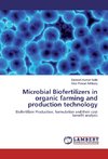 Microbial Biofertilizers in organic farming and production technology