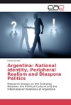 Argentina: National Identity, Peripheral Realism and Diaspora Politics