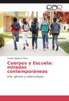 Cuerpos y Escuela: miradas contemporáneas