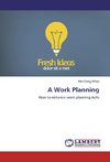 A Work Planning