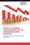 Crisis y cambios estructurales en el sector bancario español