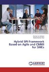 Hybrid SPI Framework Based on Agile and CMMI for SMEs