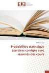 Probabilités statistique exercices corrigés avec résumés des cours
